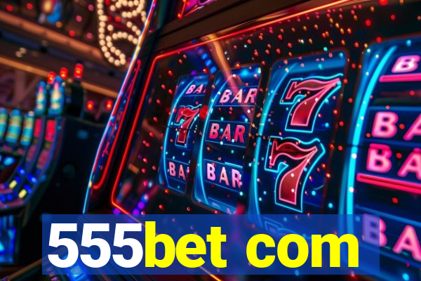 555bet com